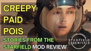 Starfield Mod Review - Creepy Paid POIs - Stories from the Starfield