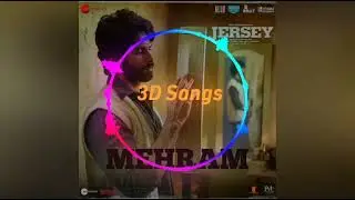 Mehram 8D Song | Sachet-Parampara |#3D Songs#Jersey