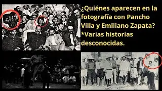 ¿Quiénes aparecen junto a Pancho Villa y Emiliano Zapata? - La fotografía más famosa #panchovilla