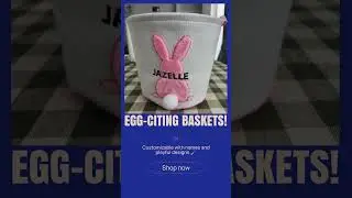 Egg-citing Easter Baskets!