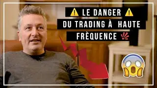 Les dangers du trading haute fr&eacute;quence !