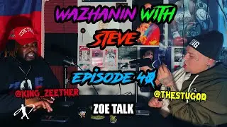 Wazhanin With Steve Podcast Episode 40 