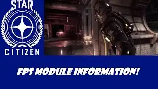 Star Citizen: FPS Module Information!