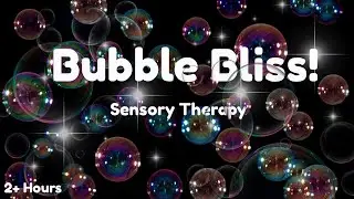 Bubble Therapy with Calming Music