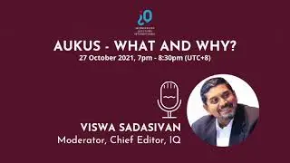 [IQi] 'AUKUS - What and Why?': Geopolitics in the Indo-Pacific Region