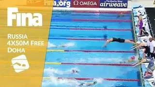 4x50m Freestyle - Gold for Team Russia! #6 Doha