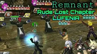 DFFOO JP: Remnant Rude Lost Chapter LUFENIA Team FF7 (Cloud Yuffie Kadaj