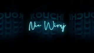 Kouchi - Nie Wiruj (OFFICIAL LYRICS VIDEO)
