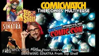 NYCC 2025 - Show Floor Interview: P Moss Talks SCREWING SINATRA From Top Shelf