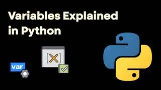 Python Variables Explained for Beginners | Python Tutorial #3