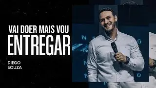 VAI DOER MAS VOU ENTREGAR - BISPO DIEGO SOUZA