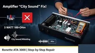 Ronette ATA 3000 Amplifier Repair | Fix Continuous Whistling Sound (City Sound) | Step-by-Step Guide