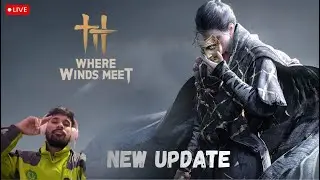 🔴WHERE WINDS MEET  |  NEW UPDATE 1.2  |  PART 29