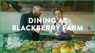 From the Garden to the Kitchen of Blackberry Farm (Walland, Tennessee) - Tennessee Valley Uncharted
