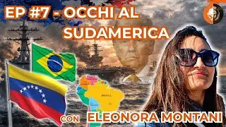 EP #7 | America del Sud tra potenze globali e dinamiche regionali &ndash; con Eleonora Montani