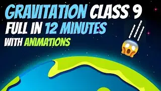 Gravitation class 9 FULL in 12 minutes! (animation!) in Hindi
