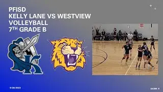 PFISD - KELLY LANE VS WESTVIEW 7B - 9.28.2023