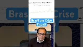 Brasil em Crise Fiscal?
