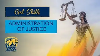 Get Skills: Administration of Justice