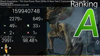 The Giza Power Plant 98.48% 2991/3150x 1 miss, 606pp