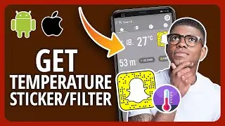 How To Get Temperature Sticker (Temperature Filter) On Snapchat