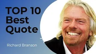 Richard Branson | Top 10 Best Quotes