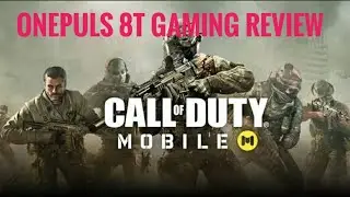 OnePlus 8T Gaming Review |  Call Of Duty Mobile