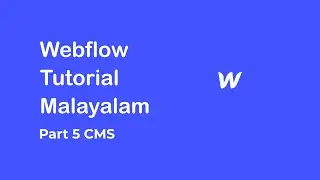 Webflow tutorial malayalam | CMS Collections | Part 5