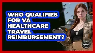 Who Qualifies For VA Healthcare Travel Reimbursement?