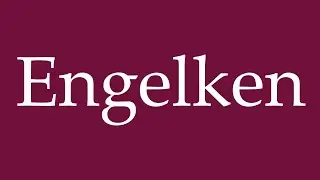 How to Pronounce ''Engelken'' Correctly in German