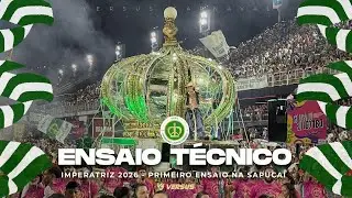 IMPERATRIZ LEOPOLDINENSE 2026 - PRIMEIRO ENSAIO TÉCNICO PARA O CARNAVAL NA SAPUCAÍ COMPLETO