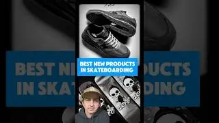 The best new products in skateboarding #skateboarding