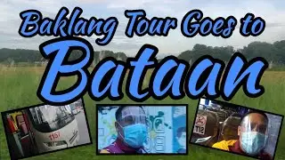 Baklang Tour goes to Bataan