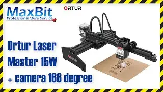 Ortur Laser Master 15W + camera 166 degree