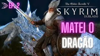 MINHA PRIMEIRA BATALHA contra um DRAG&Atilde;O!  Skyrim Dublado PT-BR Ep. 2