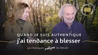 Quand je suis authentique, j'ai tendance à blesser - EP.23