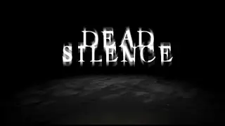 Dead Silence - Full Walkthrough