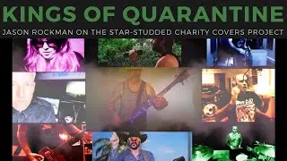 KINGS OF QUARANTINE - Jason Rockman tells us about his covers project featuring a who's who of stars