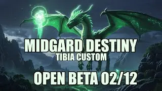 Open Beta 02/12 Tibia Custom Midgard Destiny