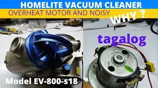 HOMELITE VACUUM CLEANER MAINGAY ANG MOTOR AT AMOY SUNOG