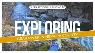 Take a Stroll on the Bear River in Nevada County