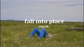 Fall into Place - Couch | Lyrics |