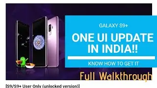 ANDROID 9 PIE BETA PROGRAMME | ONE UI UPDATE ON GALAXY S9+ | INDIA | HINDI | HOW TO GET IT |