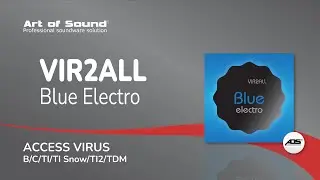 Art of Sound | VIR2ALL - Blue Electro (Access Virus B/C/TI/TI Snow/TI2/TDM)