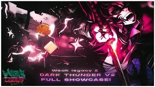 Weak Legacy 2 Dark Thunder V2 Полная демонстрация! ⚡