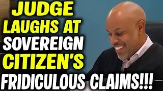 Judge and Prosecutor BURST OUT LAUGHING at Sovereign Citizen&rsquo;s Bizarre Court Meltdown!