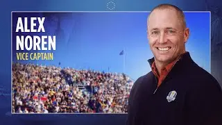 Alex Noren Named Fifth and Final European Vice Captain for the 2025 Ryder Cup