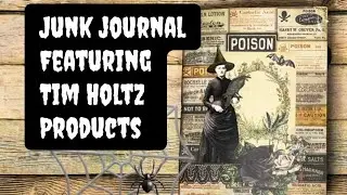 Junk Journal Featuring Tim Holtz Products