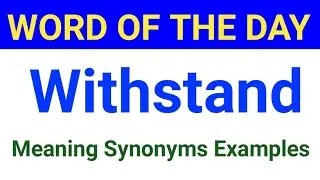 Withstand || Word Of The Day || Learn It With Examples