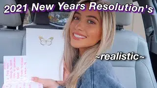 2021 NEW YEAR'S RESOLUTIONS !!! *realistic*